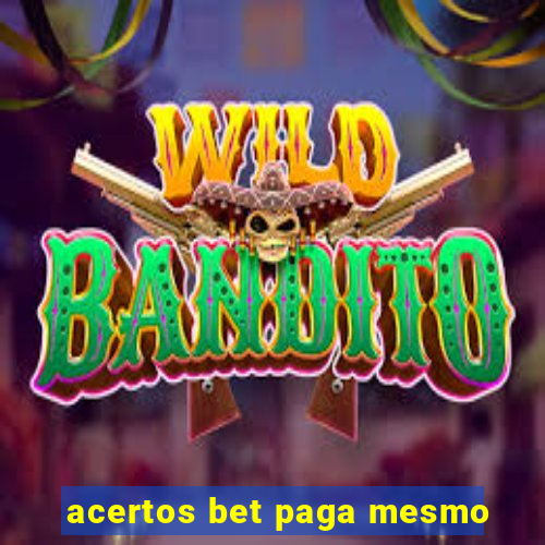 acertos bet paga mesmo